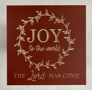 Joy To The World 11 x 11 Sign
